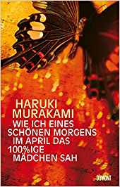 Haruki Murakami - Wie ich eines schönen morgens im April das 100%ig Mädchen sah